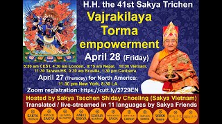 Vajrakilaya torma empowerment – HH the 41st Sakya Trichen April 28 2023 [upl. by Duston883]