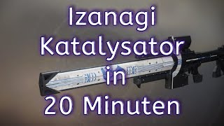 Destiny 2  Izanagis Bürde Katalysator in 20 Minuten bekommen [upl. by Eiramanig]