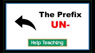 The Prefix UN  Prefixes and Suffixes Vocabulary Lesson [upl. by Ronacin194]