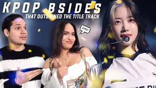 Waleska amp Efra react to the kpop bsides that outshined the title track [upl. by Felise]