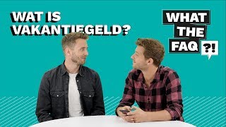 Wat is vakantiegeld en waar heb ik recht op  What the FAQ 5 [upl. by Mairym432]