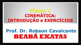 CINEMÁTICA  INTRODUÇÃO e EXERCÍCIOS 01 [upl. by Merc643]