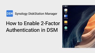 How to enable 2Factor Authentication in DSM  Synology [upl. by Ahtaga328]