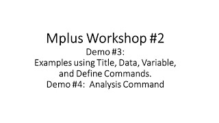 Mplus Workshop 2 Demos 3 and 4 [upl. by Anin862]