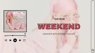 karaoke TAEYEON  Weekend   with backing vocals  lyrics RomKor  i’mJam [upl. by Sivek]