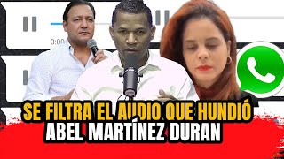 SE FILTRA PELIGROSO AUDIO EN CASO ABEL MARTINEZKEIRE VARGAS [upl. by Raddie]