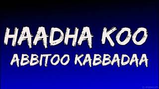 Abitew Kebede Harmee koo LYRICS Abbitoo Kabbada Harmee koo LYRICS HADHA KOO Dear Mama by [upl. by Ulphiah]