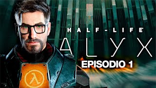 ESTO ES INCREIBLE  HalfLife Alyx EPISODIO 1 [upl. by Rebeh]