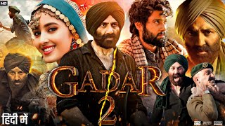 Gadar 2 Full Movie  Sunny Deol Ameesha Patel Utkarsh Sharma Manish Wadhwa  Review amp Facts [upl. by Reerg]