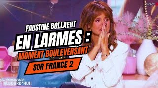 Faustine Bollaert en larmes en plein direct  une séquence bouleversante sur France 2 [upl. by Nomae]