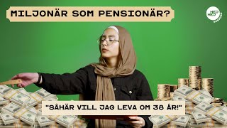 Miljonär som pensionär 💸 quotSåhär vill jag leva om 38 årquot  Sparekonomen om Sveriges pensionssystem [upl. by Martyn836]