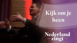 Kijk om je heen  Nederland Zingt [upl. by Ebarta]