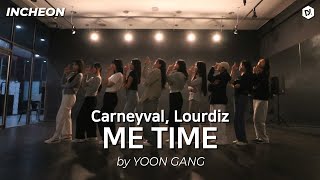 Carneyval Lourdiz  ME TIME  걸스힙합 B CHOREO by quot오윤경quotT [upl. by Elocel]