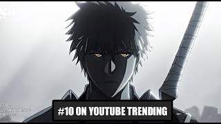 Bleach is Trending Worldwide on YouTube and Breaking New Records For Itself [upl. by Yhtommit]