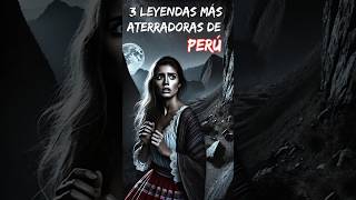 Las 3 Leyendas Peruanas Más Aterradoras ¡No Veas Esto Solo leyendas miedo historias paranormal [upl. by Sande]