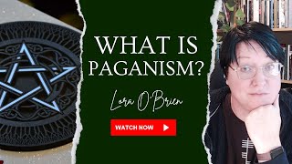 What Is Paganism Exploring Definitions and Meanings with Lora OBrien at the Irish Pagan School [upl. by Yalonda616]