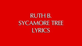 RUTH B  SYCAMORE TREE LYRICS [upl. by Odanref886]