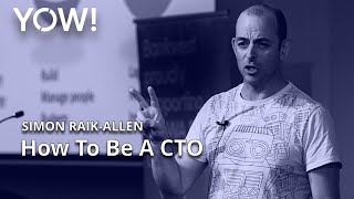 So You Want To Be A CTO • Simon RaikAllen • YOW 2016 [upl. by Adlai]