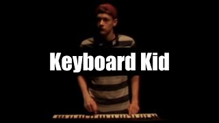 Keyboard Kid [upl. by Myrna]