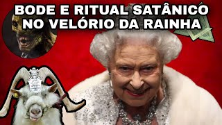 BODE e RITUAL SATANIC0 no VELÓRIO da RAINHA  PACTO com BAPHOMET [upl. by Damek]