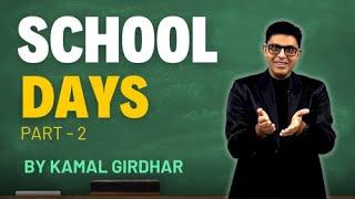 School Days Part 2  Stand Up Comedy By Kamal Girdhar FridayFun [upl. by Traggat]