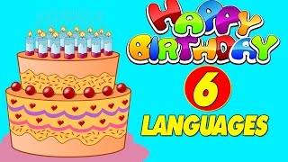 Happy Birthday in 6 Different Languages  Happy Birthday To You  Happy Birthday Songs [upl. by Asemaj]