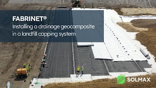 Installing a FABRINET® drainage geocomposite in a landfill capping system [upl. by Guillermo]