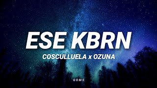 Cosculluela X Ozuna  ESE KBRN Letra [upl. by Nidnerb629]