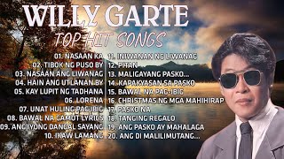 Willy Garte Greatest Hits Filipino Music  Nonstop Love Songs full album 2021 [upl. by Allissa]