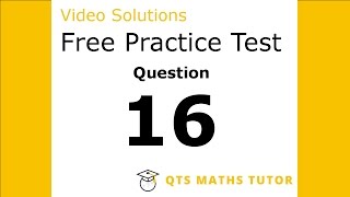 Numeracy skills test practice questions Test 1 – Q16 QTS Maths Tutor [upl. by Chill]