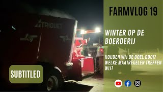 Farmvlog 19 Winter op de boerderij Houden wij de boel dooi [upl. by Holly631]