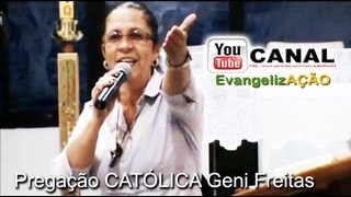 Se forte e corajoso Pregação CATÓLICA Geni Freitas [upl. by Sivi]