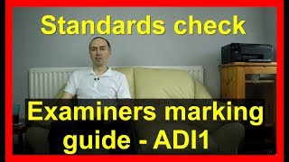 How to pass your standards check part 1  the examiners marking guide ADI1 [upl. by Dryden617]