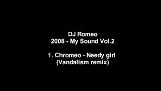 Chromeo  Needy girl Vandalism remix [upl. by Lindsay]