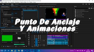 Cómo Usar el Punto de Anclaje y Animaciones en Premiere Pro [upl. by Calysta]