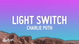 Charlie Puth  Light Switch Lyrics [upl. by Savell964]