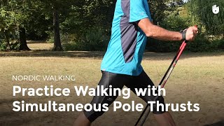 Walking with Simultaneous Pole Thrusts  Nordic Walking [upl. by Molloy]