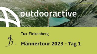 Bergtour in TuxFinkenberg Männertour 2023  Tag 1 [upl. by Veradia457]