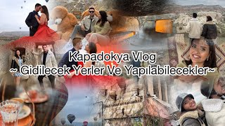 Kapadokya Vlog  Gezilecek Yerler Yapılacak Aktiviteler ✨ [upl. by Liva80]