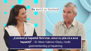 HEPATITA C  O BOALĂ CU MULTE FEȚE cu DR ALEXE DIȚOIU  DE VORBĂ CU DOCTORUL [upl. by Eonak]