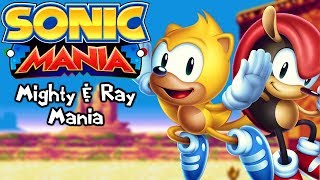 Sonic Mania Mods  Ray amp Mighty TagTeam [upl. by Dygal]