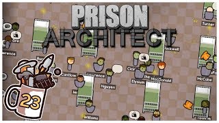 Prison Architect  23  Illness  Lets Play  Gameplay [upl. by Beutler115]