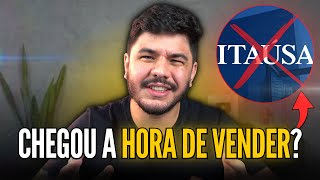 ðŸš¨ CHEGOU A HORA DE VENDER ITAÃšSA POR QUE INVESTIDORES ESTÃƒO VENDENDO [upl. by Michaele228]