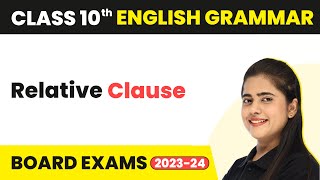 Relative Clause  Clauses  Class 10 English Grammar 202223 [upl. by Nerraj]