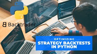 Optimizing Strategy Backtesting in Python with Backtrader [upl. by Muhcon]