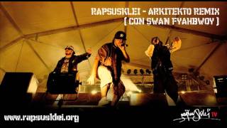 RAPSUSKLEI  ARKITEKTO RMX  CON SWAN FYAHBWOY [upl. by Sublett]