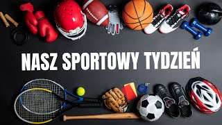 Nasz Sportowy Tydzień  07 10 2024r [upl. by Etterrag]