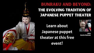 Bunraku and Beyond The Evolving Tradition of Japanese Puppet Theater [upl. by Amsed]