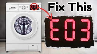 OMG Fix E03 Error in Your Washing Machine Fast No Stress [upl. by Norven260]