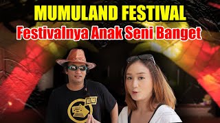 MUMULAND FESTIVAL FESTIVALNYA ANAK SENI BANGET  JAMAN 9 [upl. by Tay]